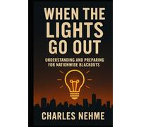 When the Lights Go Out: Understanding and Preparing for Nationwide Blackouts