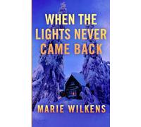 When the Lights Never Came Back: An EMP Post Apocalypse Prepper Survival Thriller: 138