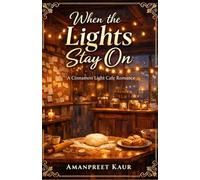 When the Lights Stay On: A Cinnamon Light Café Romance: 4
