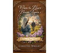 When The Lilacs Bloom Again: The Diary of Abigail Whitcombe