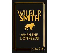 Wilbur Smith When the Lion Feeds (Copertina rigida)