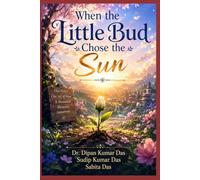 When the Little Bud Chose the Sun