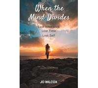 When the mind divides: Lost innocence. Lost time. Lost self.