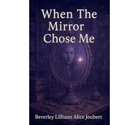 When The Mirror Chose Me