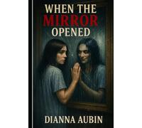 When the Mirror Opened
