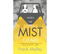 WHEN THE MIST CLEARS: Five strangers search for the road to survival in the only way they know how .... together