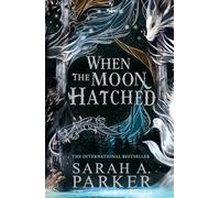 When the Moon Hatched (Moonfall Series The) by Sarah A. Parker