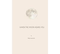 When the Moon Hears You