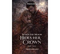 When The Moon Hides Her Crown: Crown And Love