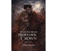 When The Moon Hides Her Crown: Crown And Love
