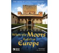 When the Moors Ruled in Europe - When the Moors Ruled in Europe
