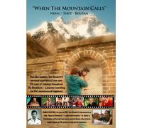 When The Mountain Calls - Nepal, Tibet, Bhutan