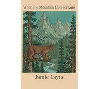 When the Mountain Lion Scream's