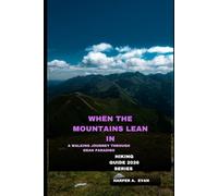 WHEN THE MOUNTAINS LEAN IN: A WALKING JOURNEY THROUGH GRAN PARADISO