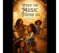 WHEN THE MUSIC FOUND US Book Three of the Rozay & Juliette Series