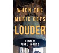 WHEN THE MUSIC GETS LOUDER