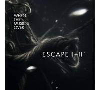When the Music Is Over - Escape I+II