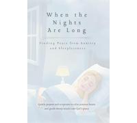 When the Nights Are Long: Finding Peace in Anxiety and Sleeplessness