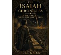 When The North Fell: A Novel of the Prophet Isaiah