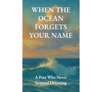 When the Ocean Forgets Your Name