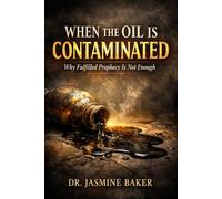 When the Oil is Contaminated: Why Fulfilled Prophecy Is Not Enough: 2