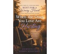When the Ones You Love Are Hurting: Trusting God When You Can't Fix Everyone