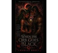 When The Orb Goes Black: The BleedingHeart Chronicles