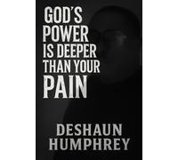When the pain goes deep God’s power goes deeper
