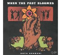 When The Past Bloomed