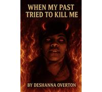 When The Past Tried To Kill Me