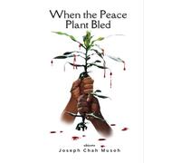 When the Peace Plant Bled
