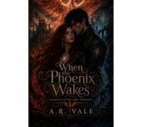 When The Phoenix Wakes