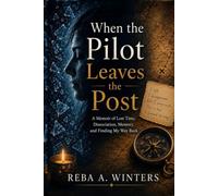 When The Pilot Leaves the Post: Book 3 in the Defining Light Trilogy