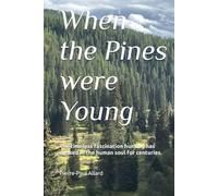 When the Pines were Young
