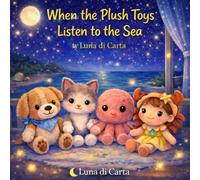 When the plush toys listen to the sea