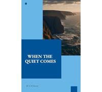 When The Quiet Comes