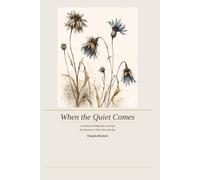 When the Quiet Comes: A Poetry and Reflection Journal for Women in Their 50s and 60s