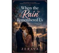 When The Rain Remembered Us: A Novel of Love, Loss, and Second Chances