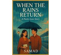 When the Rain Return a poetic love story