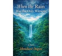 When The Rain was the only Witness