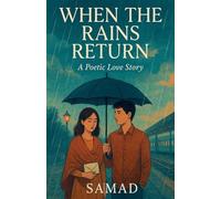 When the Rains Return - A Poetic Love Story