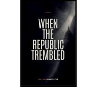 When the Republic Trembled