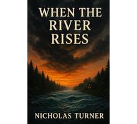 When the River Rises: 4