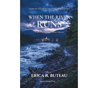 When the River Runs: A North Country Romantic Suspense Novella: 3