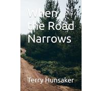 When the Road Narrows