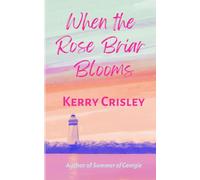 When the Rose Briar Blooms