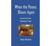 When the Roses Bloom Again: Revised edition