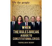 WHEN THE RULES BREAK:A CITIZEN’S GUIDE TO RESISTING TYRANNY: The Key to Overthrowing Trump