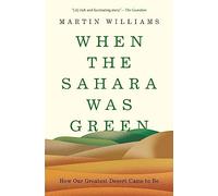 Martin Williams When the Sahara Was Green (Tascabile)