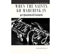 When the Saints go Marching In per Quartetto di Clarinetti